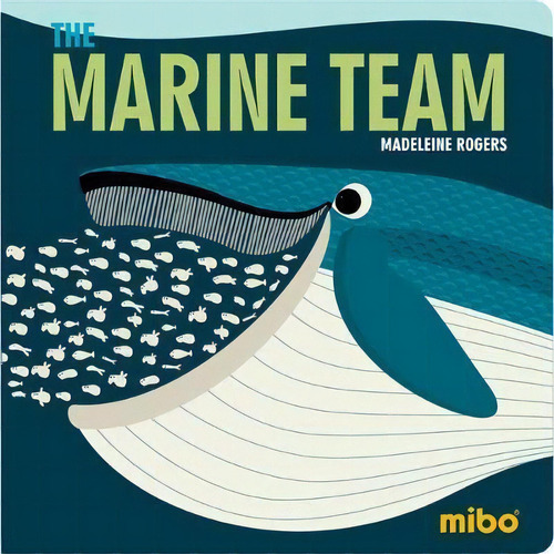 Mibo: The Marine Team Bb, De Madeleine Rogers. Editorial Button Books En Inglés