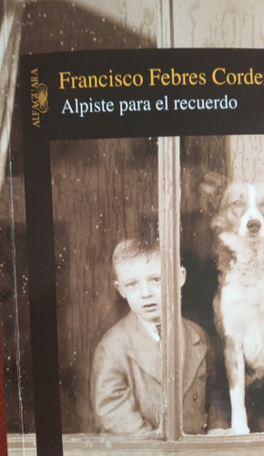 Libro Alpiste Para El Recuerdo Francisco Febres Cordero