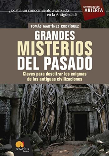 Grandes Misterios Del Pasado, De Tomás Martínez Rodríguez. Editorial Nowtilus, Tapa Blanda En Español, 2009