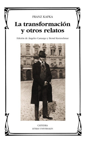 Transformacion Y Otros Relatos, La, De Franz Kafka. Editorial Cátedra En Español