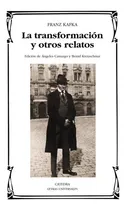 Comprar Transformacion Y Otros Relatos, La, De Franz Kafka. Editorial Cátedra En Español
