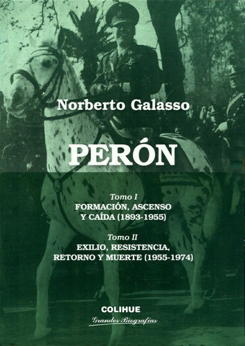 Perón - 2 Tomos, De Norberto Galasso., Vol. Oc. Editorial Colihue, Tapa Blanda En Español