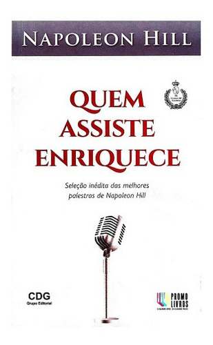 Quem Assiste Enriquece - Napoleon Hill