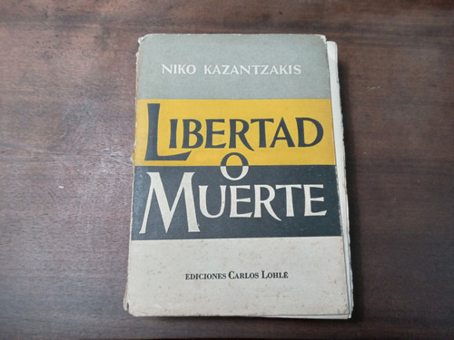 Libro Libertad O Muerte        Niko Kazantzakis