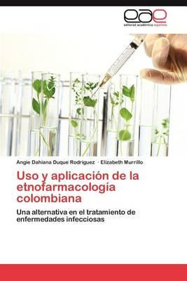 Libro Uso Y Aplicacion De La Etnofarmacologia Colombiana ...