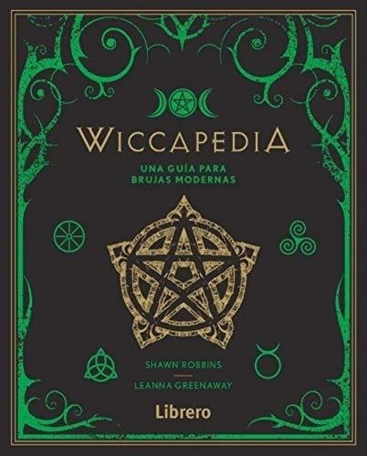 Imagen 1 de 1 de Wiccapedia: Una Guia Para Brujas Modernas