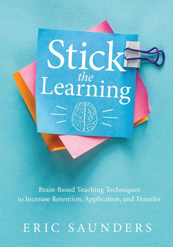 Libro: Stick The Learning: Brain-based Teaching Techniques