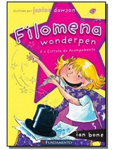 Filomena Wonderpen, É A Estrela Do Acampamento