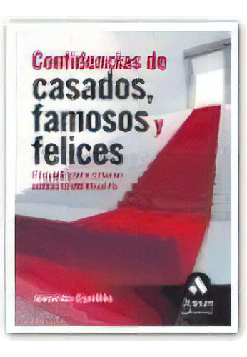 Confidencias De Casados  Famosos Y Felices, De Gerardo Castillo. Editorial Amat, Tapa Blanda, Edición 2006 En Español