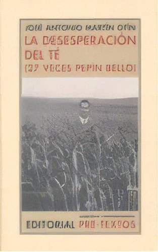 La Desesperaciãâ³n Del Tãâ©, De Martín Otín, José Antonio. Editorial Pre-textos, Tapa Blanda En Español