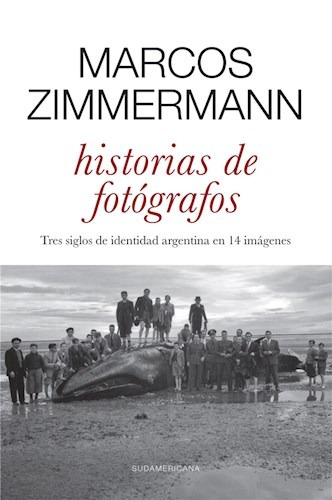 Historias De Fotografos - Zimmermann Marcos (libro)