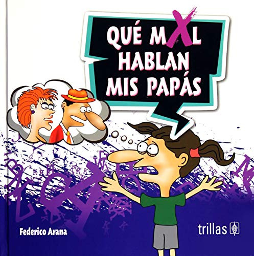 Libro Qué Mal Hablan Mis Papás De Federico Arana Ed: 1