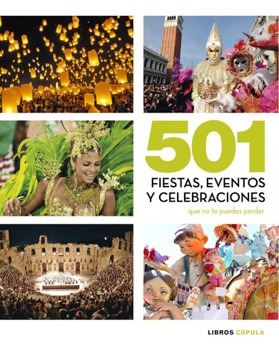 Libro 501 Fiestas, Celebraciones Y Eventos Que No Te Pued...