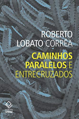 Libro Caminhos Paralelos E Entrecruzados De Roberto Lobato C