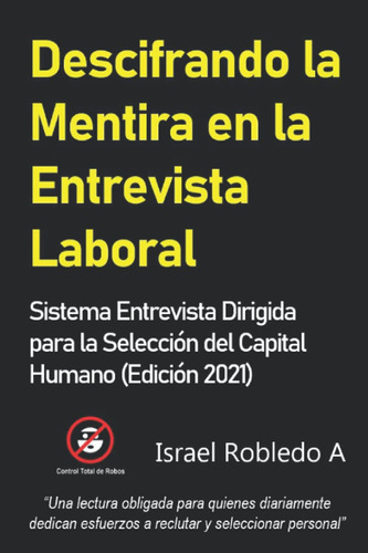 Libro: Descifrando La Mentira En La Entrevista Laboral: Sist