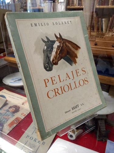 Pelajes Criollos - Emilio Solanet - Ed. Kraft