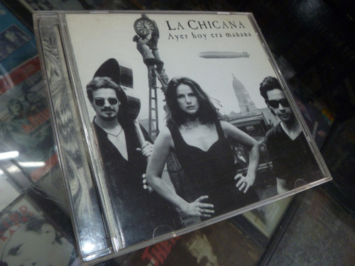La Chicana - Ayer Hoy Era Mañana -cd Excelente - 1044 -