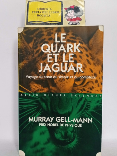 El Quark Y El Jaguar - Murray Gell Mann - Nobel - En Francés