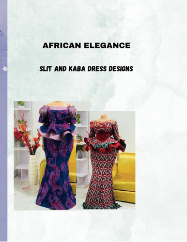 Libro: Fashion Elegance: Slit And Kaba Designs: Discover Tim
