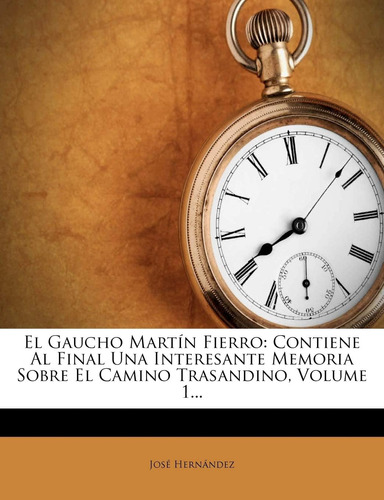 Libro: El Gaucho Martín Fierro: Contiene Al Final Una Sobre