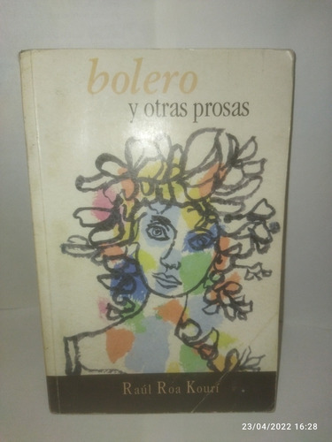 Bolero Y Otras Prosas, Raul Roa Kouri