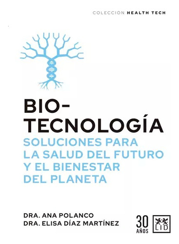 Biotecnología Soluciones Para La Salud Del Futuro - Nuevo