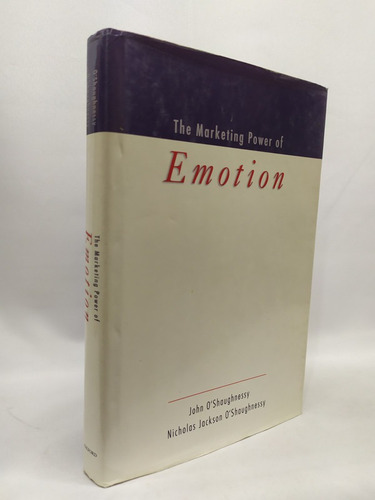 The Marketing Power Of Emotion