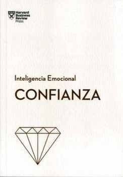Confianza, Serie Inteligencia Emocional Hbr (rt)