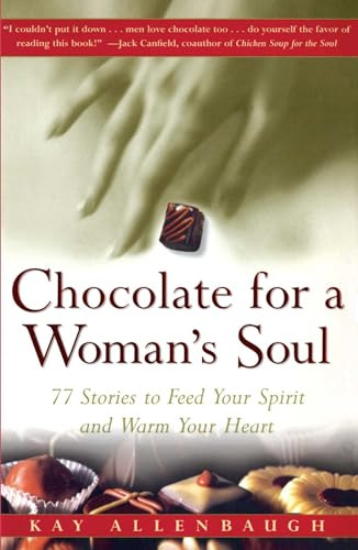 Chocolate For A Woman´s Soul,77 Stories To Feed Your Spirit 