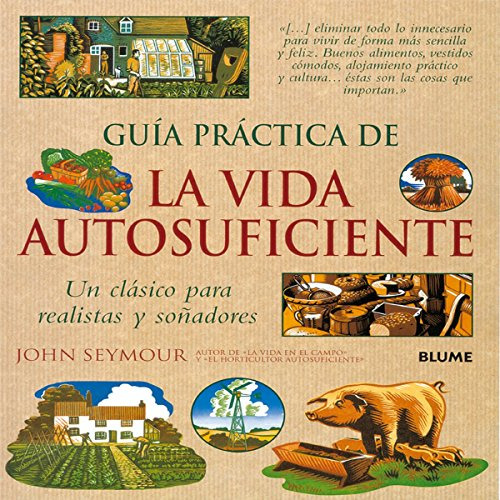 Libro Guía Práctica De La Vida Autosuficiente De John Seymou