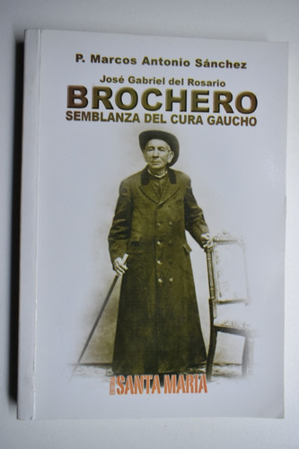 José Gabriel Del Rosario Brochero.semblanza Del Cura Gaucc90