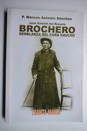 José Gabriel Del Rosario Brochero.semblanza Del Cura Gaucc90 (Usado)