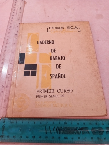 Cuaderno De Trabajo De Español 1er Curso 1er Semestre Mujica