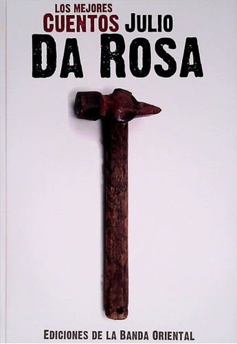 Mejores Cuentos Julio Da Rosa, Los - Julio Da Rosa