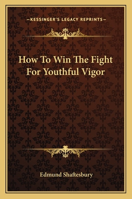 Libro How To Win The Fight For Youthful Vigor - Shaftesbu...