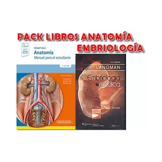 Pack Prometheus Anatomia Estudiantes .y Langman Embrio Med