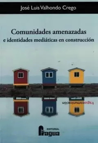 Comunidades Amenazadas E Identidades Construcción -   - *