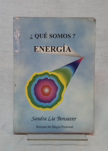 Que Somos Energía - Sandra Lia Bonsaver 