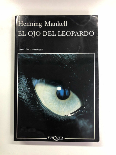 Los Ojos Del Leopardo - Henning Mankell - Tusquets
