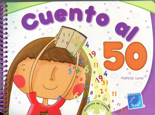 Cuento Al 50 - Patricia Luna - Luna De Papel