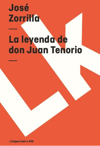 Libro La Leyenda De Don Juan Tenorio - José Zorrilla