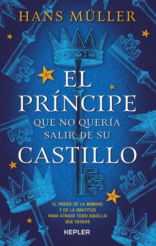 El Principe Que No Quería Salir De Su Castillo - Múller, Han