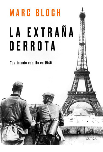 La Extraãâ±a Derrota, De Bloch, Marc. Editorial Crítica, Tapa Blanda En Español