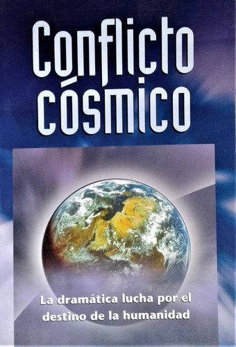 Conflicto Cosmico - Elena G. De White - Iglesia Adventista