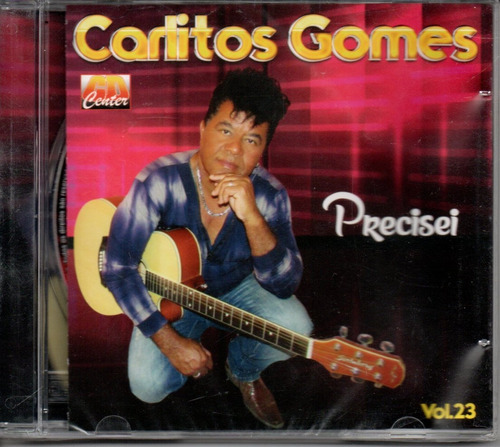 Cd Carlitos Gomes - Precisei Versão do álbum não sei