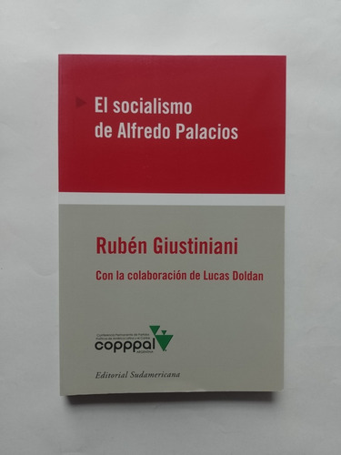 El Socialismo De Alfredo Palacios Edit. Sudamericana Usado