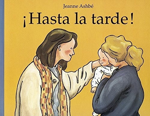 Hasta La Tarde! - Jeanne Ashbe