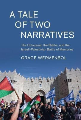 A Tale Of Two Narratives : The Holocaust, The Nakba, And ...