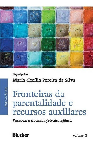 Fronteiras Da Parentalidade E Recursos Auxiliares - Pensand