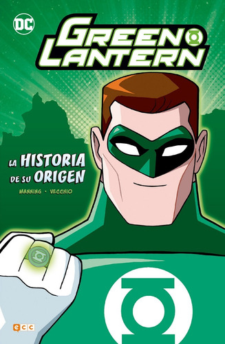 Green Lantern: La Historia De Su Origen / Manning - Vecchio